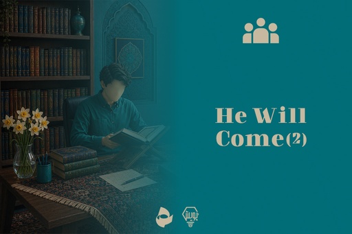 He Will Come (2)